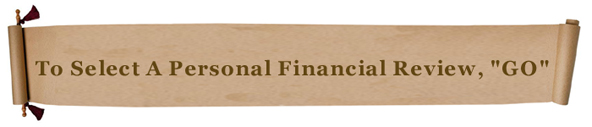 To Select a Personal Financial Review, "GO"